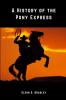 A History of The Pony Express