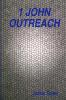 1 JOHN OUTREACH