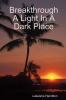 Breakthrough A Light In A Dark Place