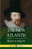 The New Atlantis (Classic Books of Enlightenment Philosophy)