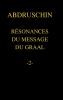 RÉSONANCES DU MESSAGE DU GRAAL  -2-