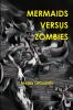 Mermaids  Versus  Zombies
