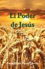 El poder de Jesús (Spanish Edition)