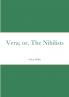 Vera; or The Nihilists