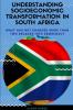 Understanding Socioeconomic Transformation in South Africa - What has not changed two decades into democracy