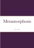 Metamorphosis