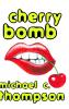 CHERRY BOMB