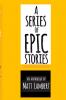 A Series of EPIC Stories