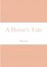 A Horse's Tale