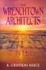 The Wrenchtown Architects vol. I