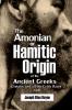 The Amonian or  Hamitic Origin  of the Ancient Greeks Cretans and all the  Celtic Races