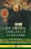 The Spiritual Exercises of St. Ignatius