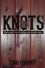 KNOTS    a duck hunter's tales of tradition and what really matters