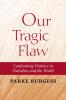 Our Tragic Flaw