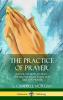 The Practice of Prayer
