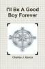 I'll Be A Good Boy Forever