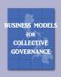 Business Models for Collective Governance (Softcover)