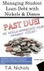 Managing Student Loan Debt  with Nickels and Dimes Book 3