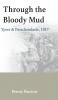 Through the Bloody Mud - Passchendaele 1917
