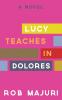 Lucy Teaches in Dolores