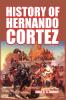 History of Hernando Cortez