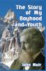 The Story of My Boyhood and Youth
