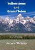 Yellowstone and Grand Teton