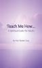 Teach Me How