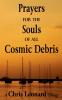 Prayers for the Souls of all Cosmic Debris