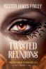 Twisted Reunions (The Keeper Chronicles Book 2)