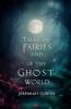 Tales of Fairies and of the Ghost World