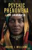 Psychic Phenomena of Jamaica