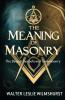 The Meaning of Masonry