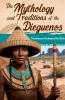 The Mythology and Traditions of the Dieguenos