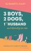 3 Boys 2 Dogs 1 (Ex) Husband and Absolutely No Idea