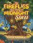 The Fireflies That Hung as Midnight Stars
