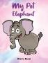 My Pet Elephant