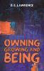 Owning Growing and Being