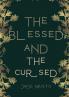 The Blessed and The Cursed