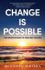 Change Is Possible