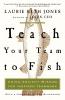 Teach Your Team to Fish