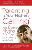 Parenting Is Your Highest Calling