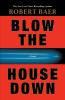 Blow the House Down