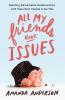 All My Friends Have Issues | Softcover