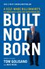 The Built Not Born