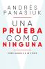 Una Prueba Como Ninguna