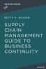 A Supply Chain Management Guide to Business Continuity