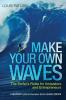 The Make Your Own Waves