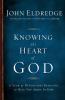 The Knowing the Heart of God
