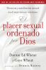 El Placer Sexual Ordenado Por Dios